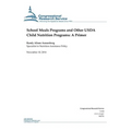 School Meals Programs and Other USDA Child Nutrition Programs: A Primer