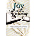 Joy Comes with the Mourning