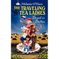 The Traveling Tea Ladies Death in Dallas