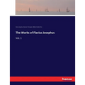 The Works of Flavius Josephus: Vol. 1
