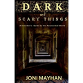 Dark and Scary Things: A Sensitive's Guide to the Paranormal World