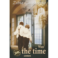 When the Time Comes