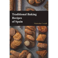 Traditional Baking Recipes of Spain