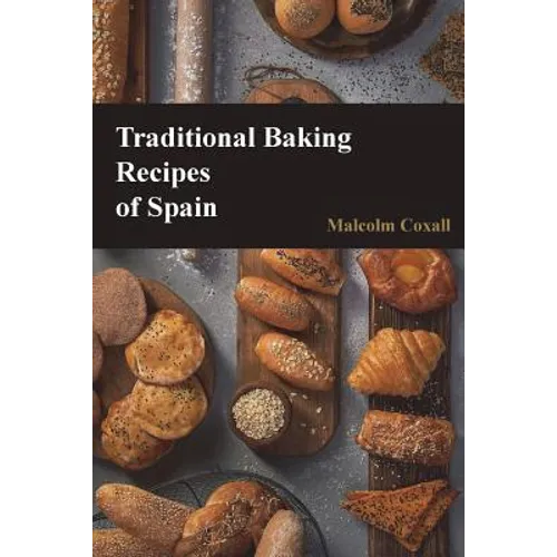 Traditional Baking Recipes of Spain