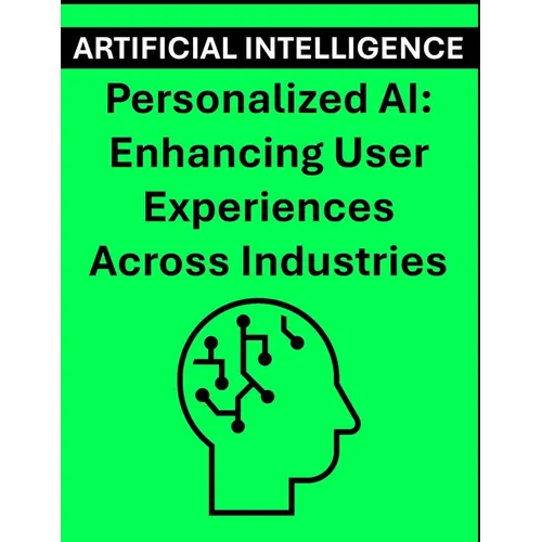 Personalized AI: Enhancing User Experiences Across Industries
