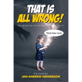 That is ALL Wrong! An Anthology of Offbeat Horror: Vol III