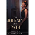 The Journey/ The Path: The Way I See It