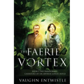 The Faerie Vortex: Book 5, The Paranormal Casebooks of Sir Arthur Conan Doyle