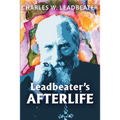 Leadbeater's Afterlife: Three Classic Afterlife Works