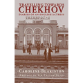 Travelling Towards Chekhov: Diaries of an English Actress