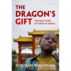 Dragon's Gift: The Real Story of China in Africa - Paperback
