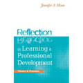 Reflection in Learning and Professional Development: Theory and Practice