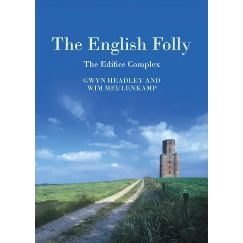 The English Folly: The Edifice Complex