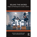 Selling the Sacred: Religion and Marketing from Crossfit to Qanon