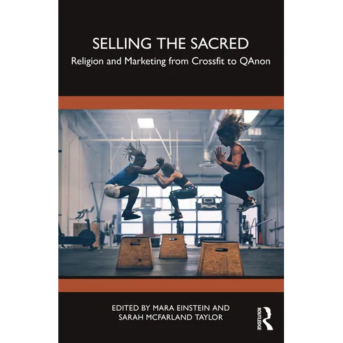 Selling the Sacred: Religion and Marketing from Crossfit to Qanon