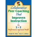 Collaborative Peer Coaching That Improves Instruction: The 2 + 2 Performance Appraisal Model