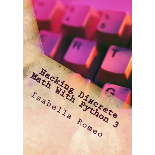 Hacking Discrete Math With Python 3