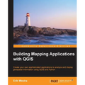 Building Mapping Applications with QGIS