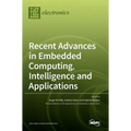 Recent Advances in Embedded Computing, Intelligence and Applications