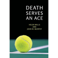 Death Serves an Ace: (A Golden-Age Mystery Reprint)