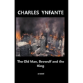 The Old Man, Beowulf and the King