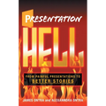 Presentation Hell: From Painful Presentations to Better Stories
