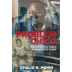 Problem Child: Leading Students Living in Poverty Towards Infinite Possibilities of Success - Paperback