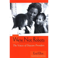 We're Not Robots: The Voices of Daycare Providers