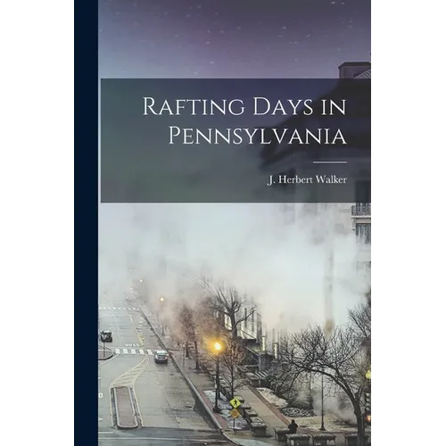 Rafting Days in Pennsylvania