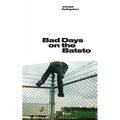 Bad Days on the Batsto