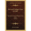 Harvard College, Class Of 1907: Secretary's Fourth Report, June, 1917 (1917)