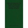 Milton On Education: The Tractate Of Education, With Supplementary Extracts From Other Writings Of Milton