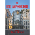 The Drug Tampering Trial