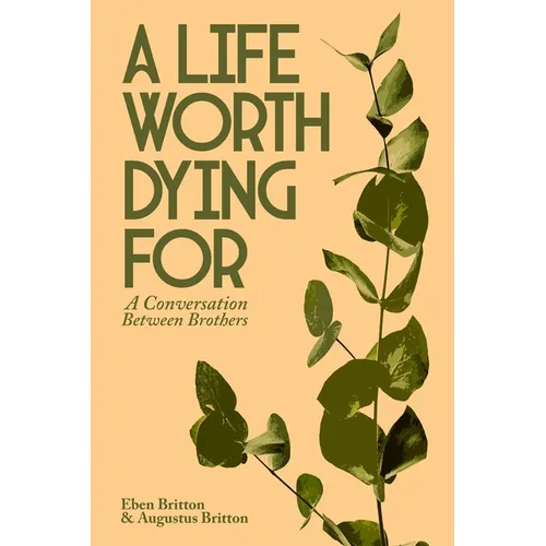 A Life Worth Dying For