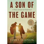 A Son of the Game: A Story of Golf, Going Home, and Sharing Life's Lessons