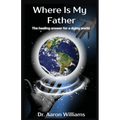 Where is My Father?