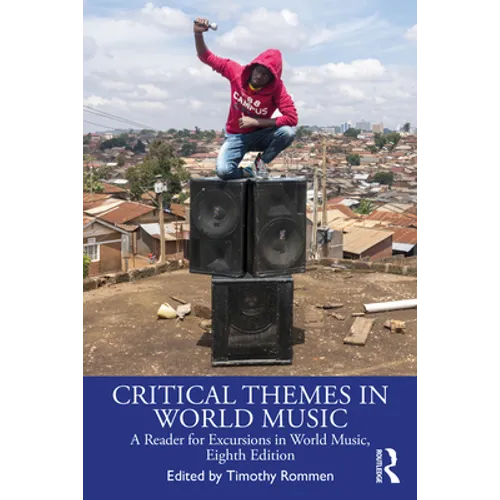 Critical Themes in World Music: A Reader for Excursions in World Music, Eighth Edition