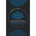 The Multilevel Community Engagement Model: School, Community, Workplace Engagement and Service-Learning