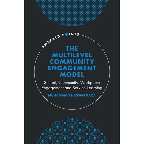 The Multilevel Community Engagement Model: School, Community, Workplace Engagement and Service-Learning