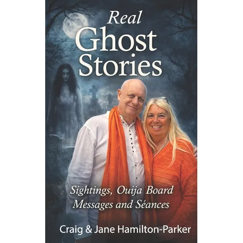 Real Ghost Stories - Sightings, Ouija Board Messages and Seances.