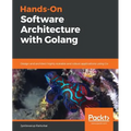 Hands-On Software Architecture with Golang