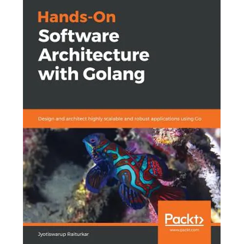 Hands-On Software Architecture with Golang