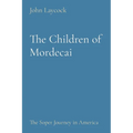 The Children of Mordecai: The Soper Journey in America