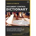 Document Control Dictionary: An Easy-to-Read Description of Document Control Terms, Concepts, and Processes in Corporate Business, Engineering, Pro