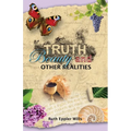 Truth, Beauty and Other Realities