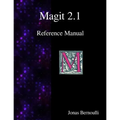 Magit 2.1 Reference Manual: Magit! A Git Porcelain inside Emacs