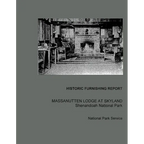 Historic Furnishing Report Massanutten Lodge at Skyland Shenandoah National Park - Paperback
