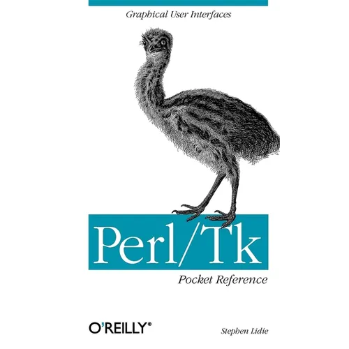 Perl/TK Pocket Reference: Graphical User Interfaces