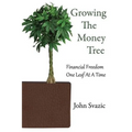 Growing The Money Tree: Financial Freedom One Leaf At A Time