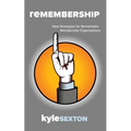 Remembership: New Strategies for Remarkable Organizations
